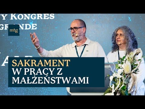 Jak sakrament małżeństwa zmienia perspektywę w pracy z małżeństwami?